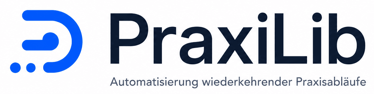 PraxiLib – Automatisierung wiederkehrender Praxisabläufe